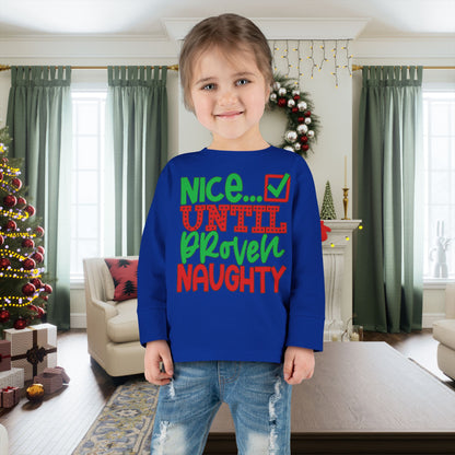Nice Until Proven Naughty 2 Toddler Long Sleeve Tee