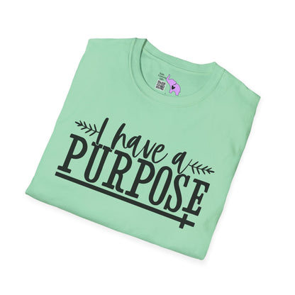 I Have A Purpose Adult T-shirt