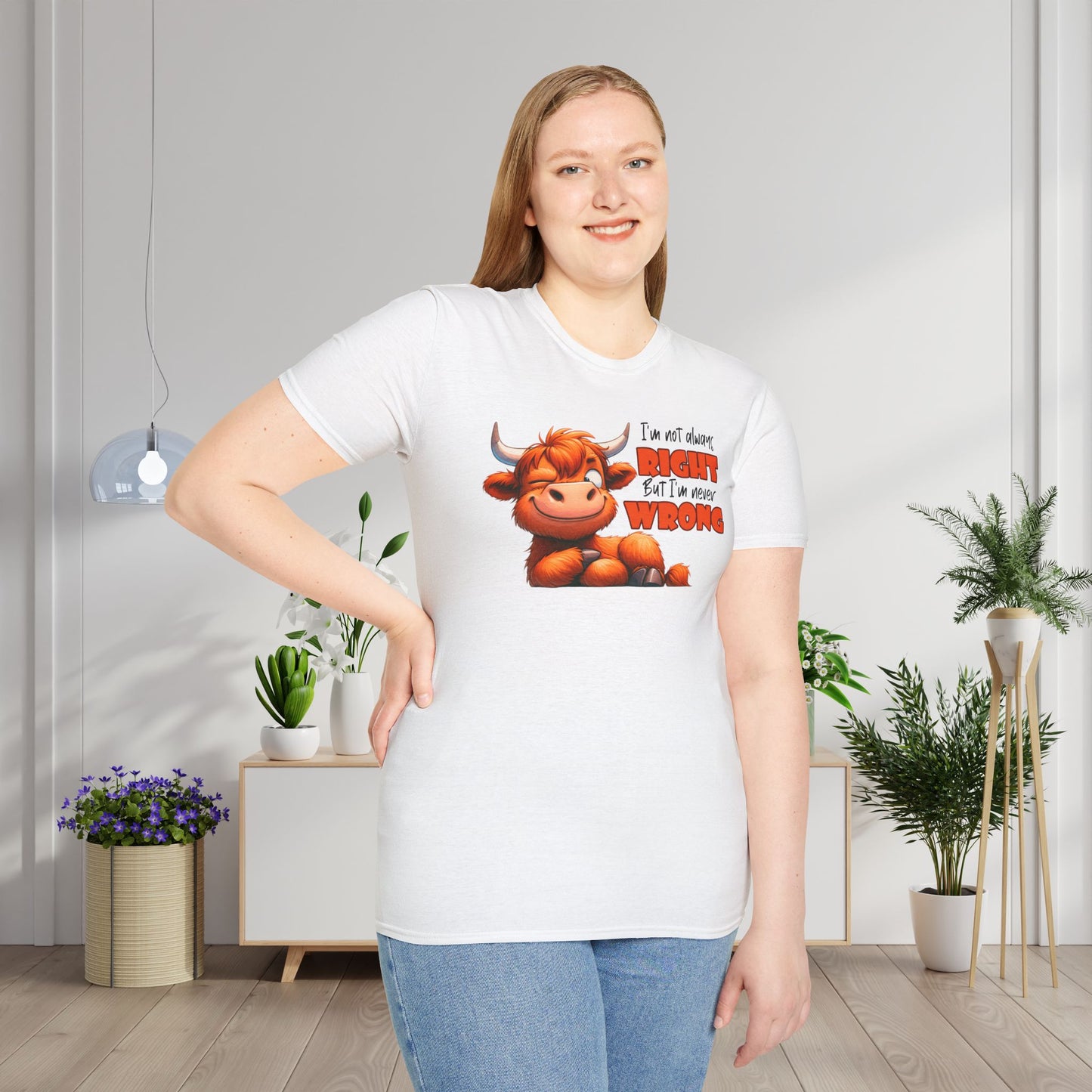 I'm Not Always Right But I'm Never Wrong Adult T-shirt