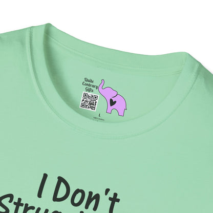 I Don't Struggle With Anxiety I'm Actually Pretty Good At It Adult T-shirt
