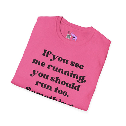 If You See Me Running... Adult T-shirt