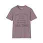 Sometimes I Have To Tell Myself That It's Just Not Worth The Jail Time Adult T-shirt