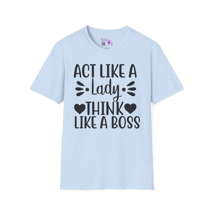 Act Like A Lady Think Like A Boss Adult T-shirt