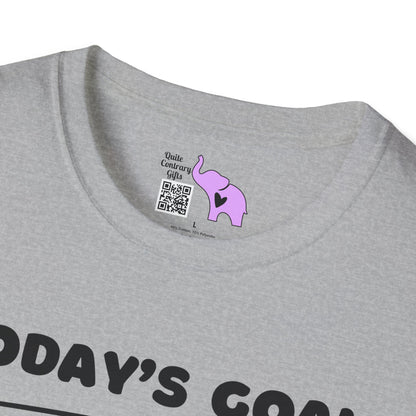 Today's Goal; Try Not To Slap Someone Adult T-shirt