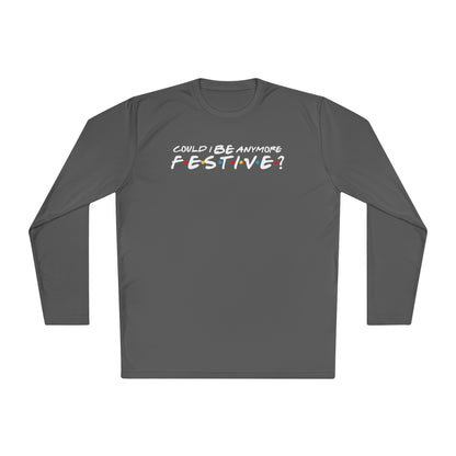 Could I Be Anymore Festive? (Friends, Phoebe's Christmas Song) Adult Long Sleeve Tee