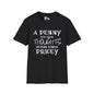 A Penny For Your Thoughts Seems Kinda Pricey Adult T-shirt