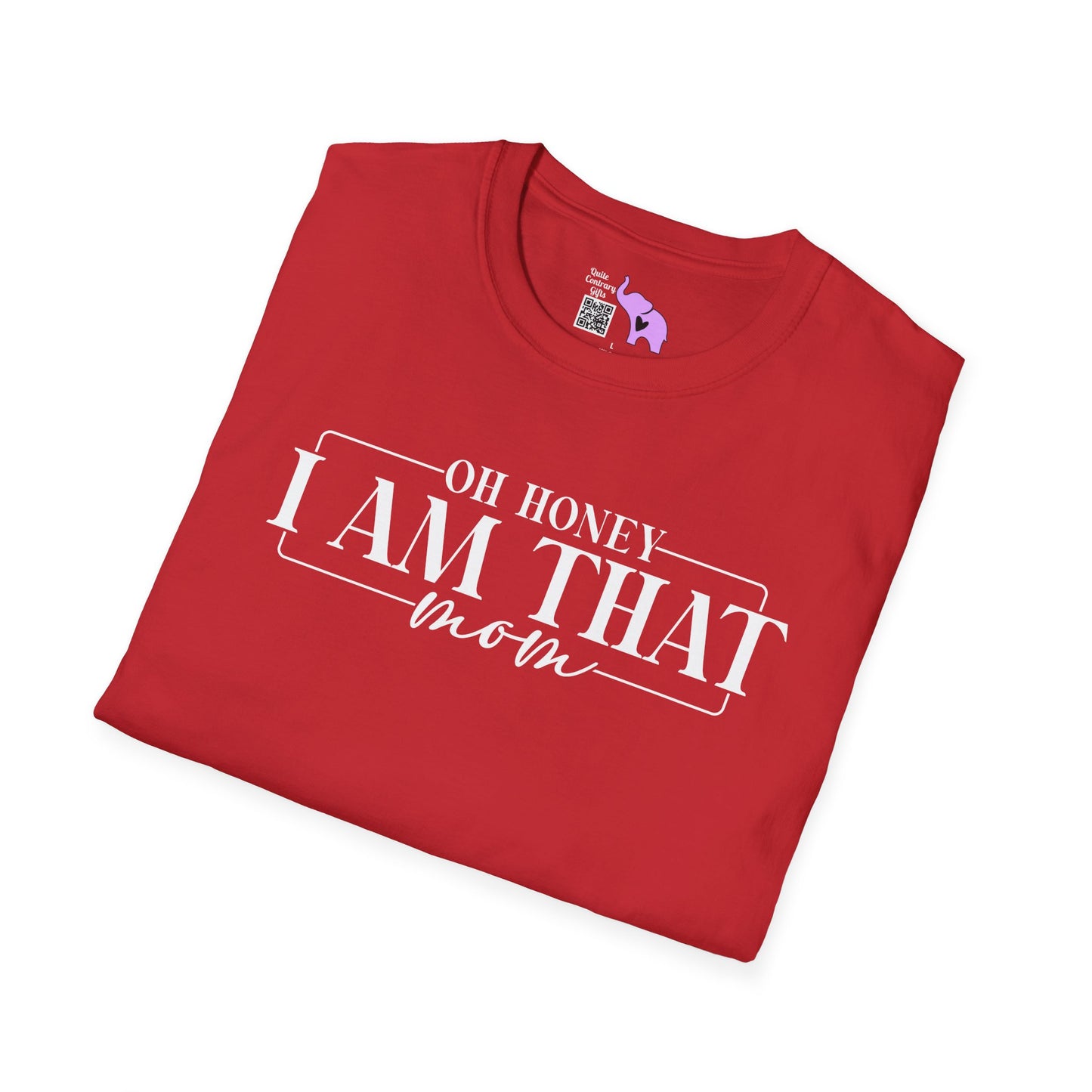 Oh Honey I Am That Mom Adult T-shirt