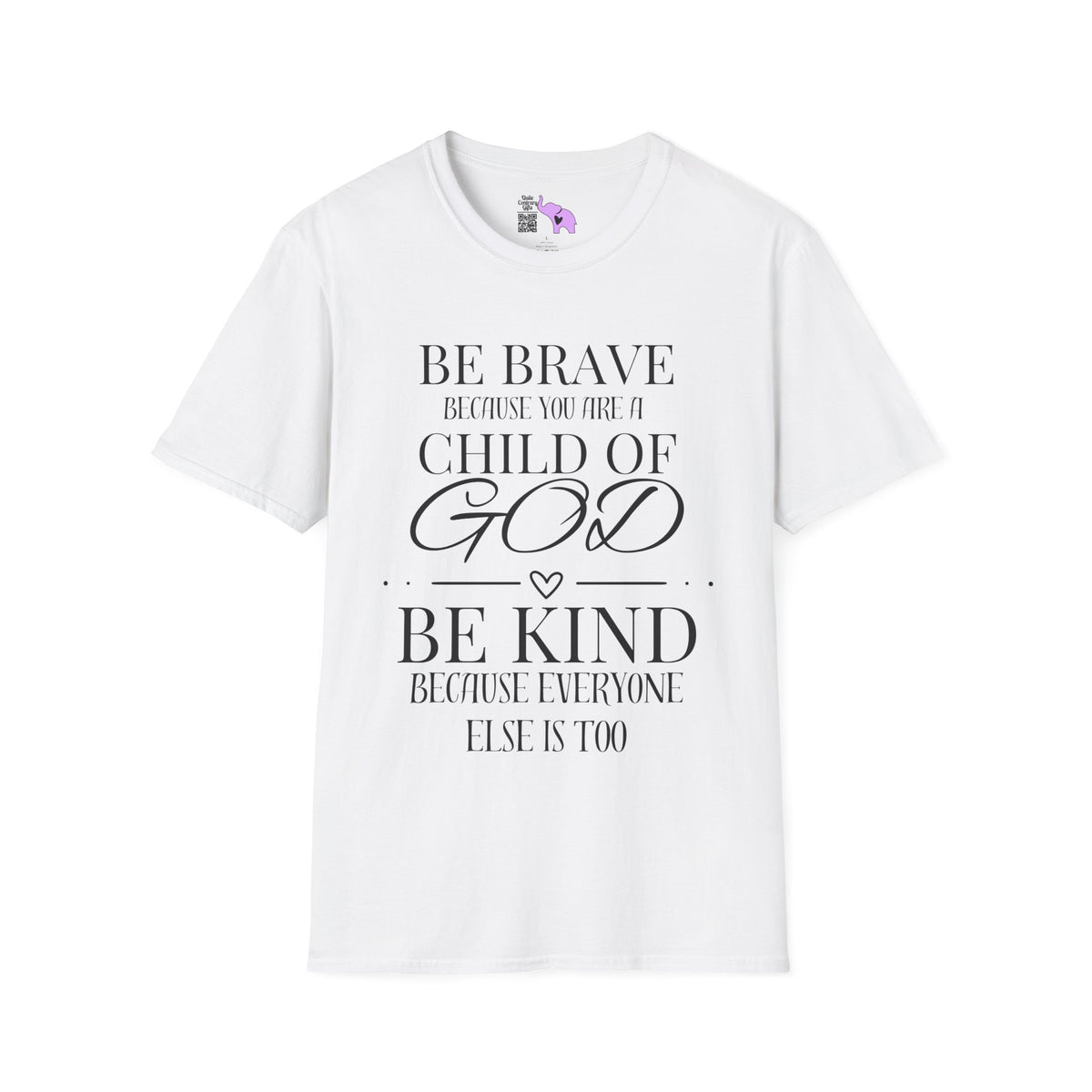 Be Brave Because You Are A Child of God Adult T-shirt