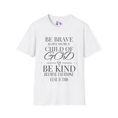 Be Brave Because You Are A Child of God Adult T-shirt