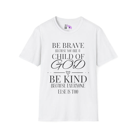 Be Brave Because You Are A Child of God Adult T-shirt
