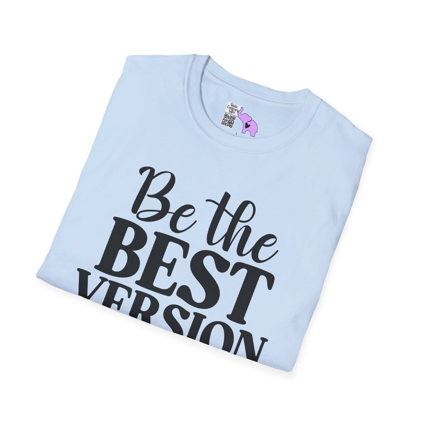 Be The Best Version of You Adult T-shirt