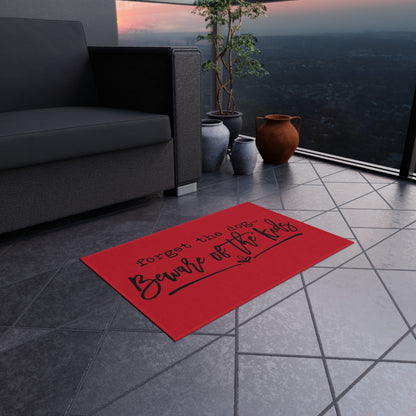 Forget The Dog Beware of the Kids Outdoor Rug