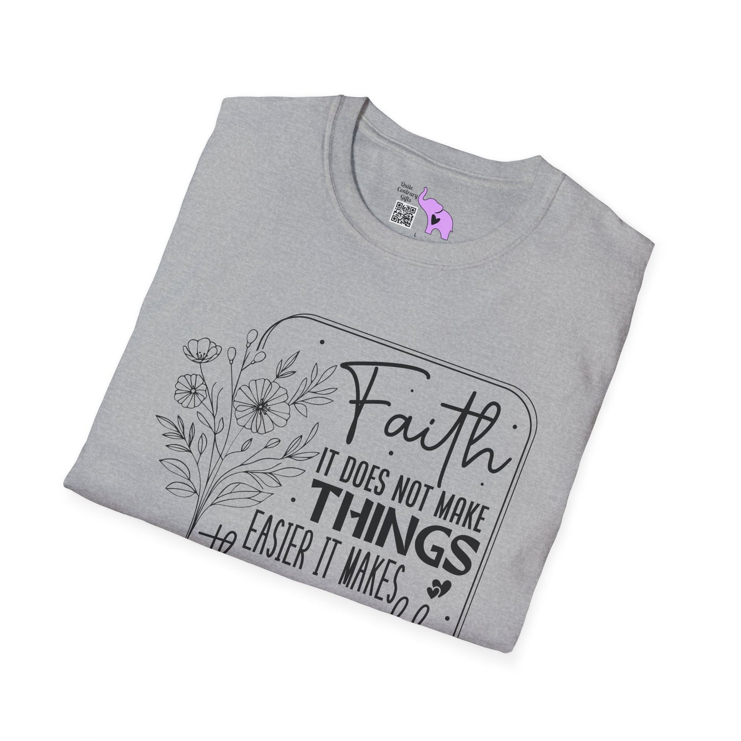 Faith It Does Not Make Things Easier It Makes Them Possible Adult T-shirt