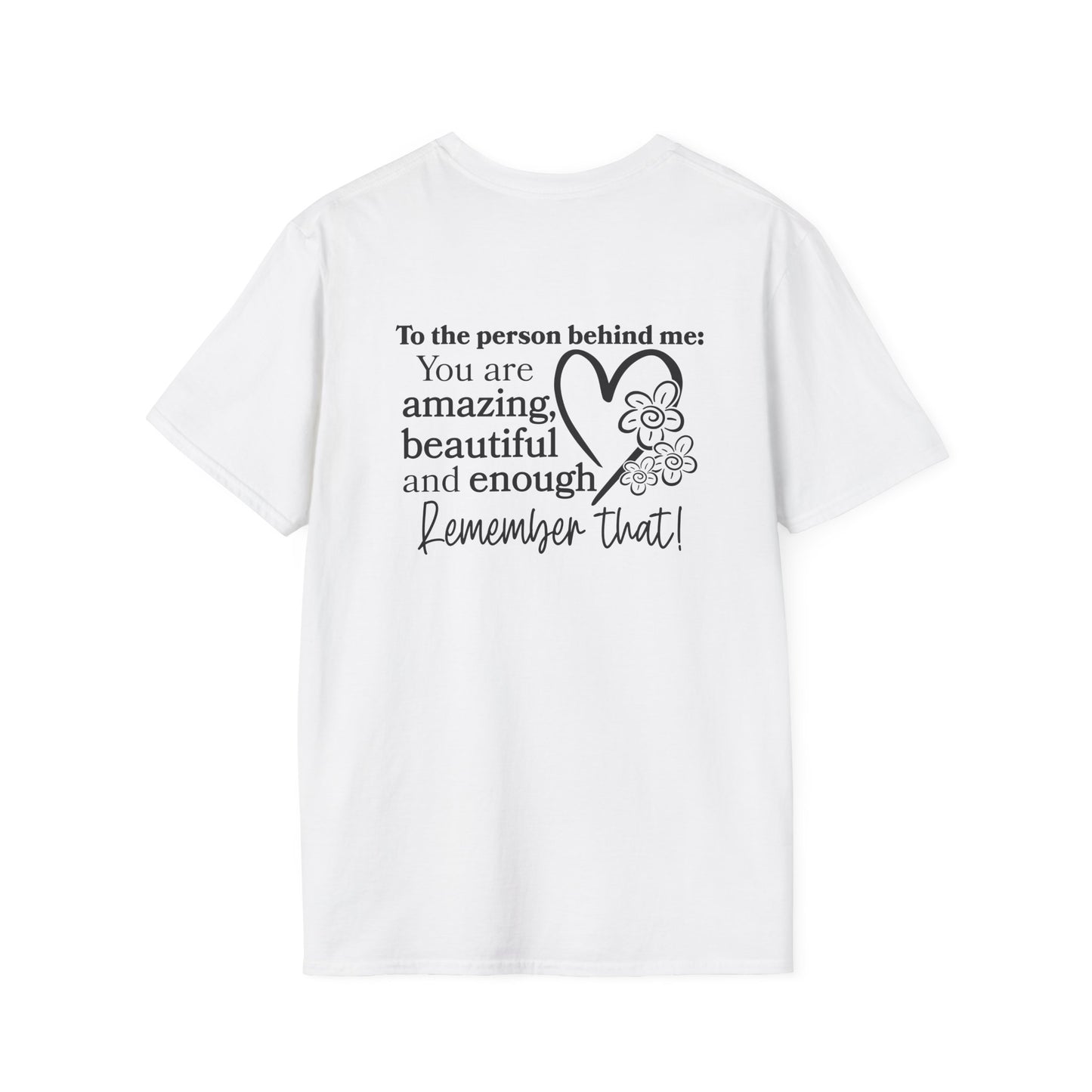 To The Person Behind Me-You Matter Adult T-shirt