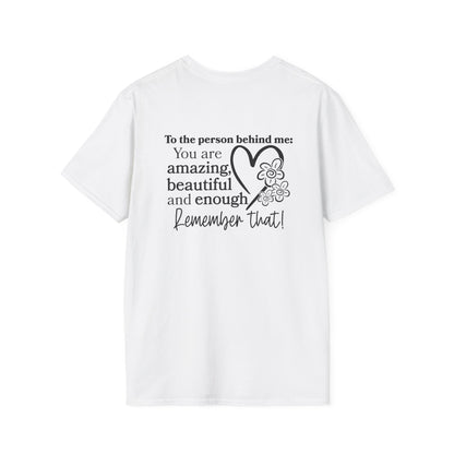 To The Person Behind Me-You Matter Adult T-shirt