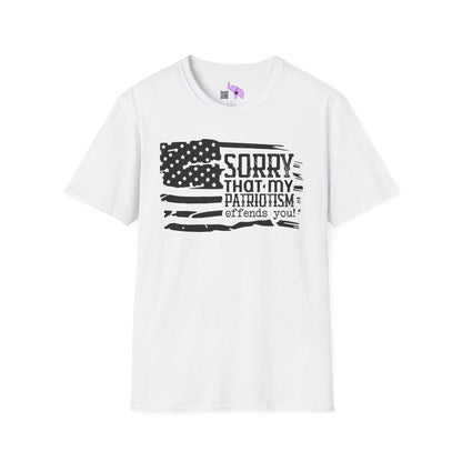 Sorry That My Patriotism Offends You Adult T-Shirt