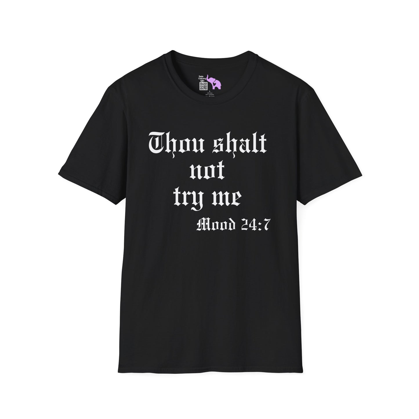 Thou Shalt Not Try Me Mood 24:7 Adult T-shirt