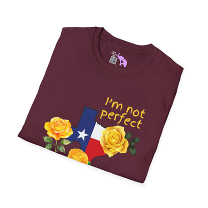 I'm Not Perfect But At Least I'm From Texas Adult T-shirt