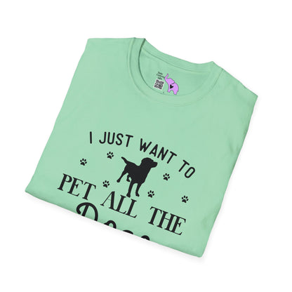 I Just Want To Pet All The Dogs T-shirt