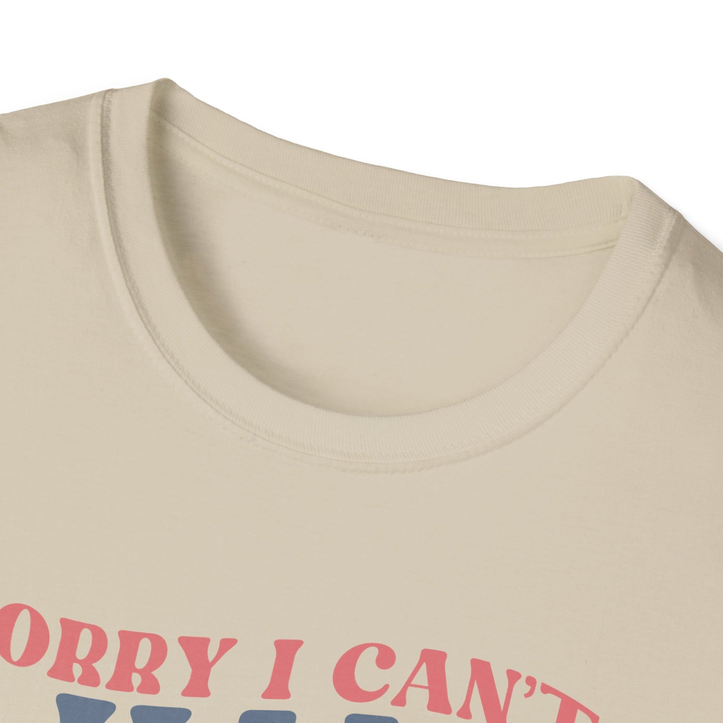 Sorry I Can't I Have Plans With My Dog T-shirt