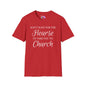 Don't Wait for the Hearse to Take You To Church Adult T-shirt