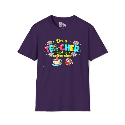 I'm A Tea-cher Not A Coffee-cher Adult T-shirt