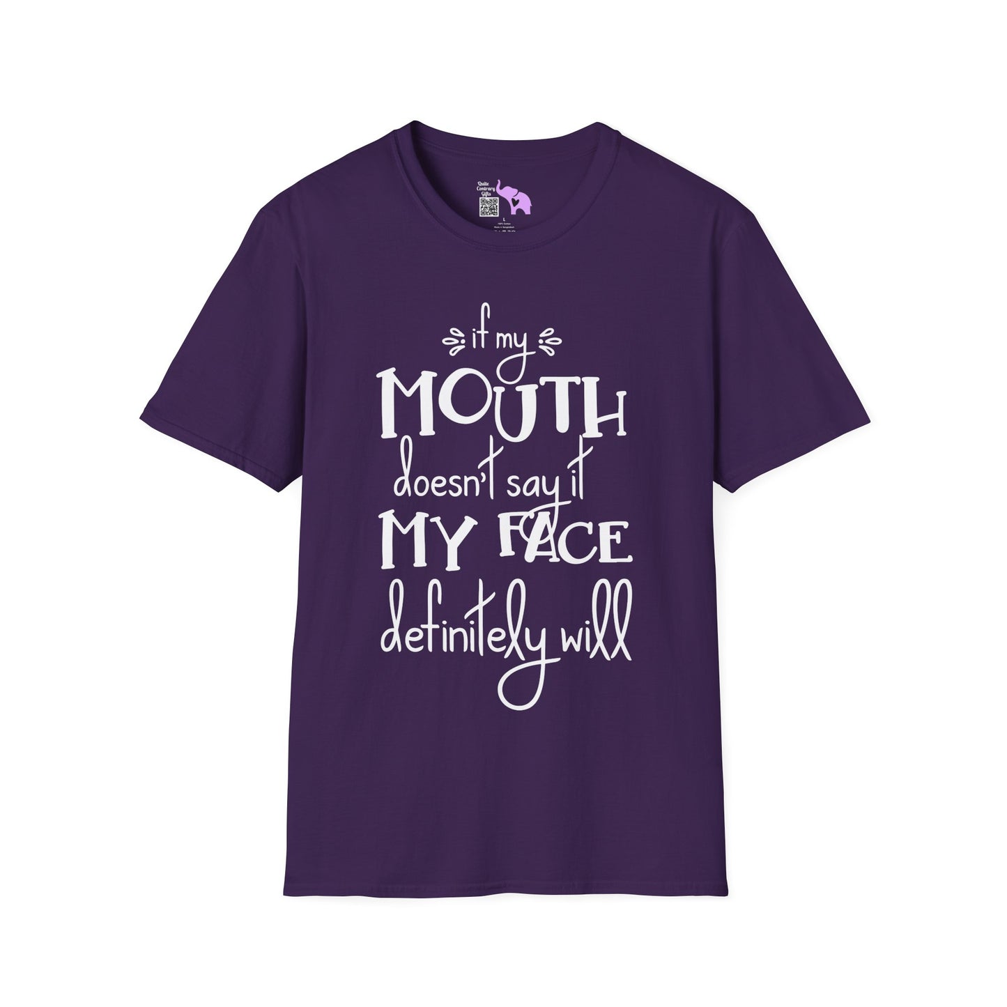 If My Mouth Doesn't Say It My Face Will Adult T-shirt