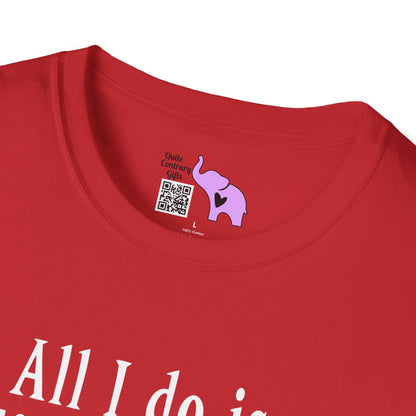 All I Do Is Work and Sleep But I'm Always Broke and I'm Still Tired Adult T-shirt