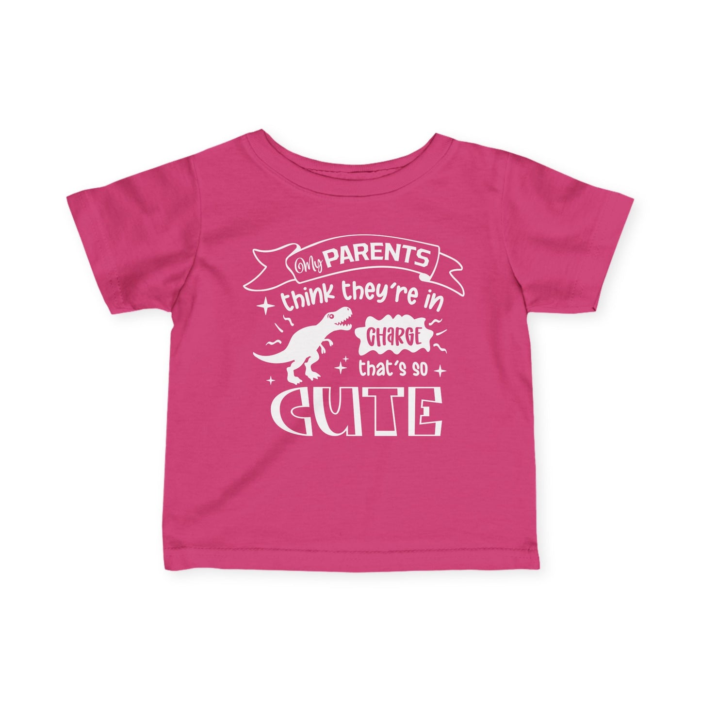 My Parents Think They're In Charge That's So Cute Infant Soft T-Shirt