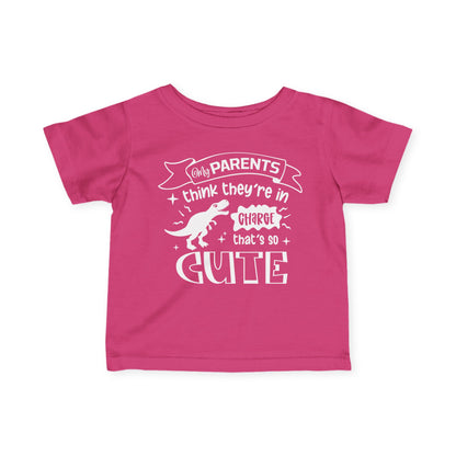 My Parents Think They're In Charge That's So Cute Infant Soft T-Shirt