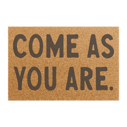 Come As You Are Coconut Fiber Doormat