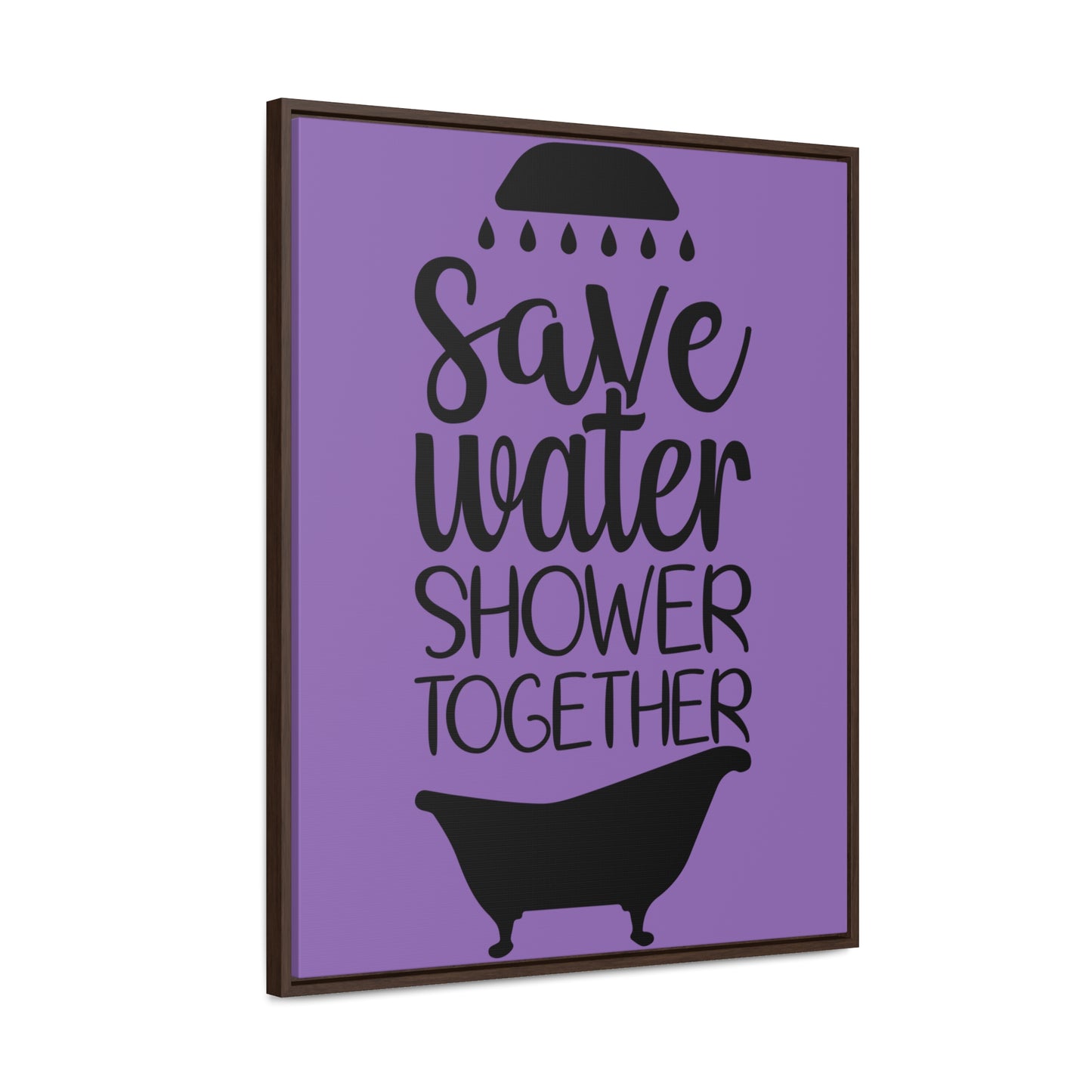 Save Water, Shower Together Canvas Wraps, Vertical Frame