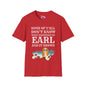 Some of Ya'll Don't Know What Happened to Earl and It Shows T-shirt