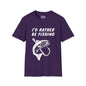 I'd Rather Be Fishing T-shirt