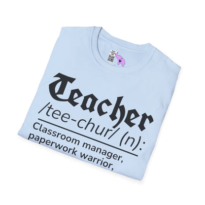 Teacher Definition: Classroom Manager,  Paperwork Warrior, Email Survivor Adult T-shirt