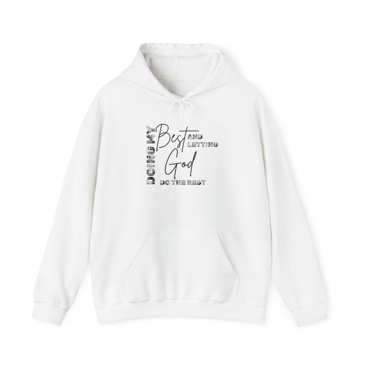 Doing My Best & Letting God Do The Rest Heavy Blend™ Hooded Sweatshirt