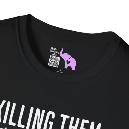 Killing Them With Kindness Is Taking Longer Than I Expected Adult T-shirt