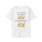 Don't Shine So That Others Can See You, Shine So That Through You, Others Can See HIM T-shirt