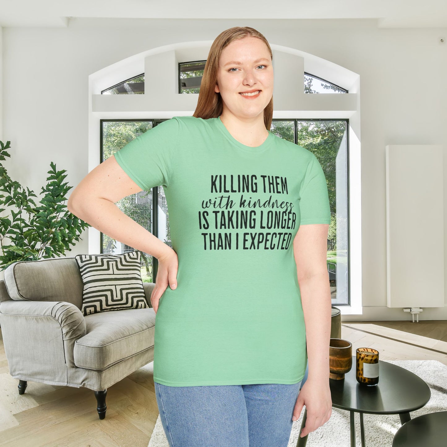 Killing Them With Kindness Is Taking Longer Than I Expected Adult T-shirt