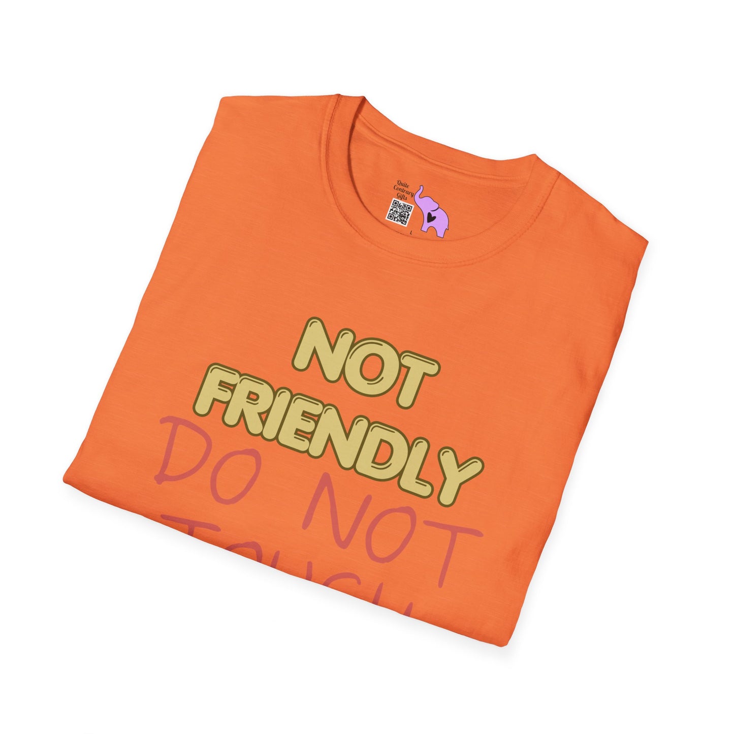 Not Friendly Do Not Touch T-shirt