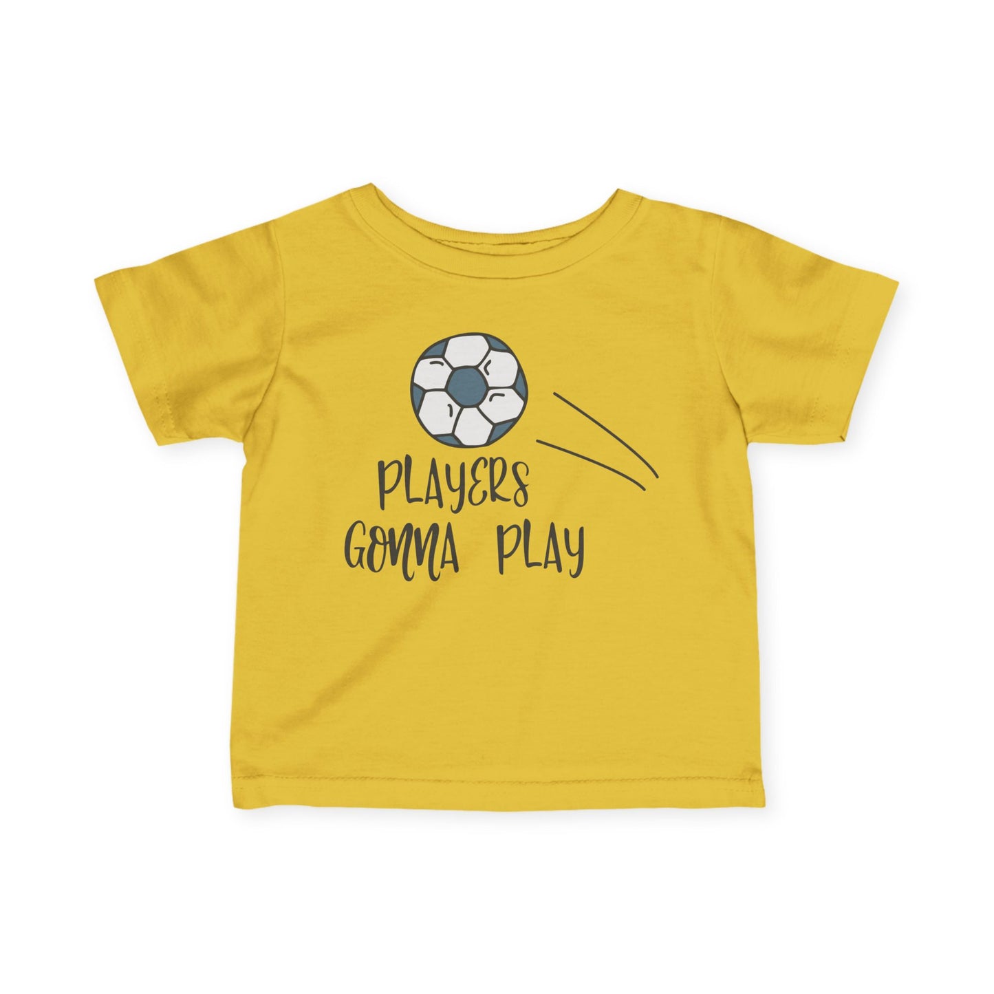 Players Gonna Play Infant T-Shirt