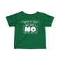 What Is This Word No That You Speak Of Infant Soft T-Shirt
