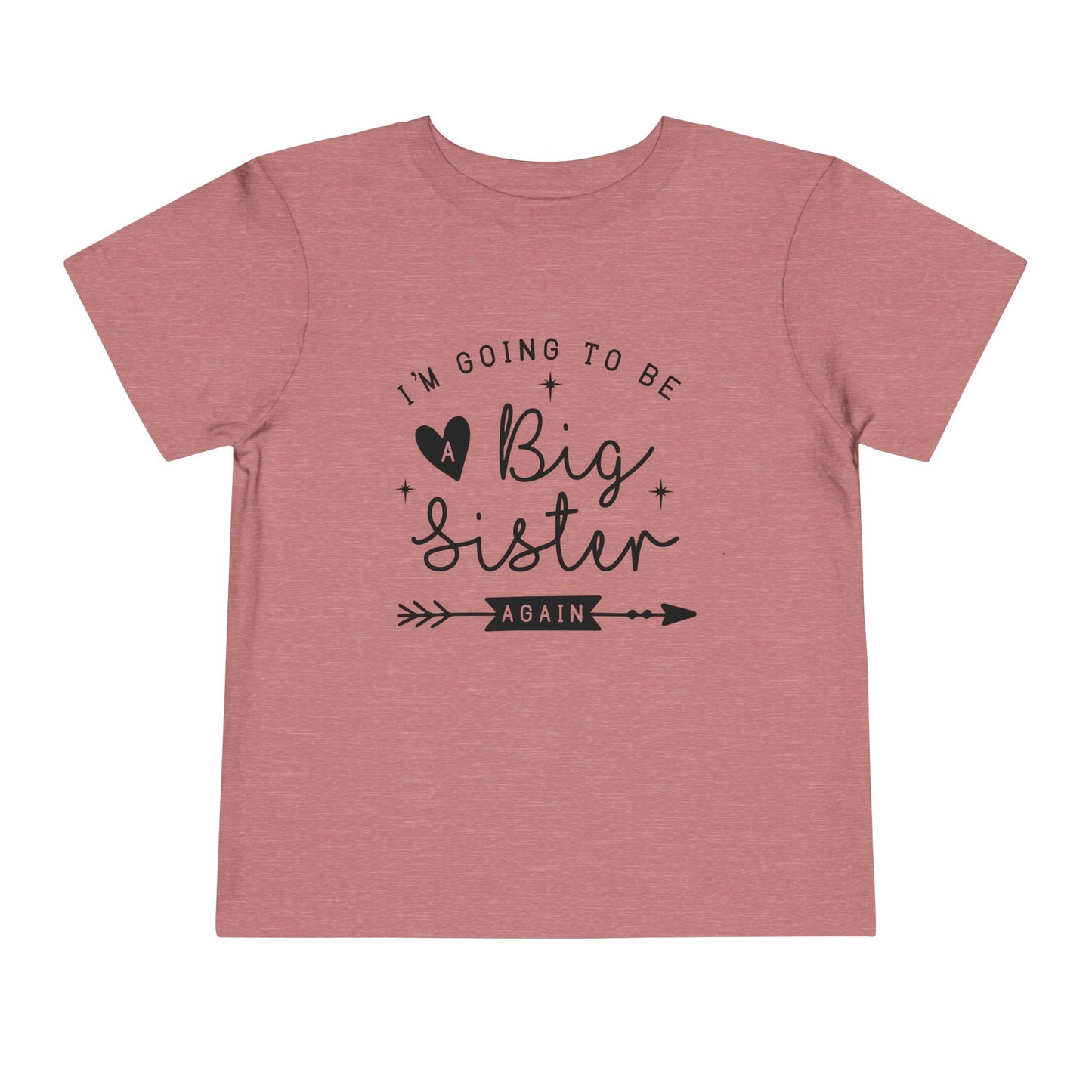 I'm Going to be a Big Sister Again Toddler Tee
