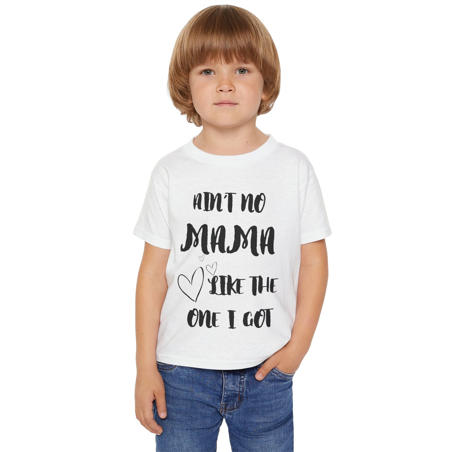 Ain't No Mama Like the One I Got Toddler T-shirt