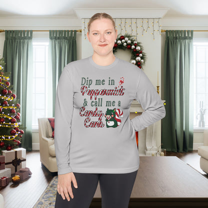 Dip Me In Peppermint and Call Me a Candy Cane Adult Long Sleeve Tee