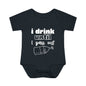 I Drink Until I Pass Out Infant Baby Rib Bodysuit