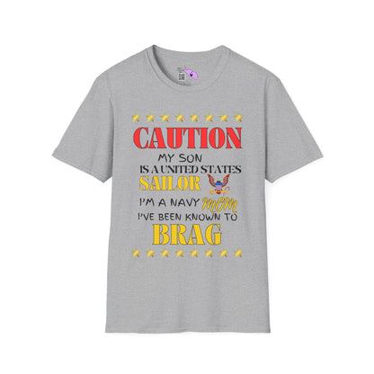 Caution My Son is a US Sailor I've Been Known to Brag (Mom) Adult T-Shirt