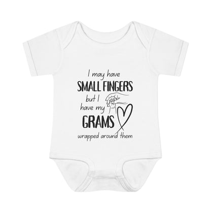 I May Have Small Fingers But I Have My GRAMS Wrapped around them Infant Baby Rib Bodysuit