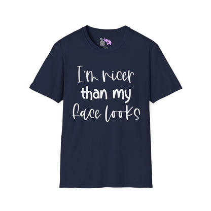I'm Nicer Than My Face Looks Adult T-shirt