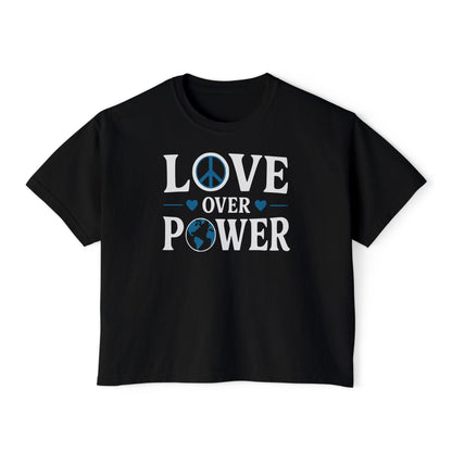 Love Over Power Women's Boxy Tee